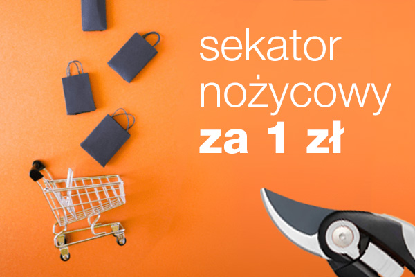 Do pierwszego zamówienia w 2024 r. dodajemy sekator Fiskars za 1 zł!